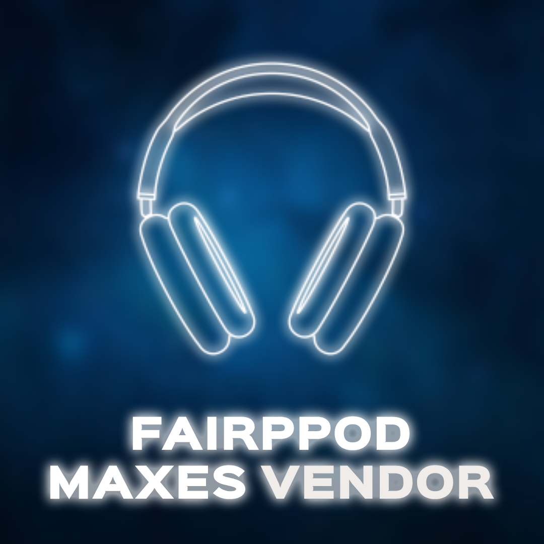 Faiirpods Max Vendor